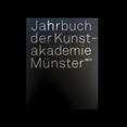 Jahrbuch der Kunstakademie Münster